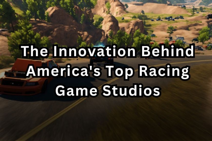 The Innovation Behind America's Top Racing Game Studios